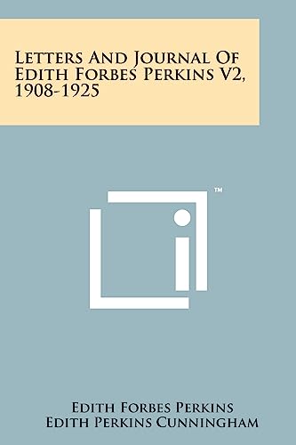 Imagen de archivo de Letters and Journal of Edith Forbes Perkins V2, 1908-1925 a la venta por Lucky's Textbooks