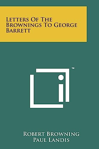 Imagen de archivo de Letters of the Brownings to George Barrett a la venta por THE SAINT BOOKSTORE