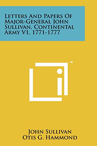 Beispielbild fr Letters And Papers Of Major-General John Sullivan, Continental Army V1, 1771-1777 zum Verkauf von Lucky's Textbooks