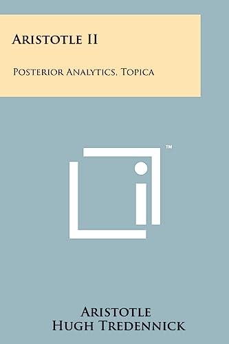 Aristotle II: Posterior Analytics, Topica (9781258136444) by Aristotle
