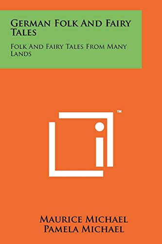 German Folk and Fairy Tales: Folk and Fairy Tales from Many Lands (9781258138929) by Michael, Maurice; Michael, Pamela