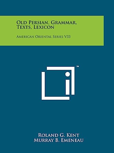 9781258139285: Old Persian, Grammar, Texts, Lexicon: American Oriental Series V33