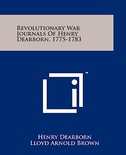 Stock image for Revolutionary War Journals Of Henry Dearborn, 1775-1783 for sale by Lucky's Textbooks