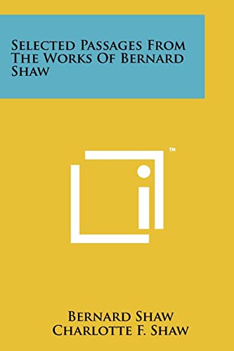 9781258139810: Selected Passages from the Works of Bernard Shaw