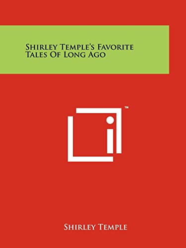 9781258141592: Shirley Temple's Favorite Tales Of Long Ago