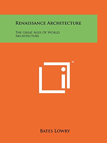 9781258142346: Renaissance Architecture: The Great Ages of World Architecture