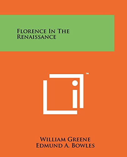 Beispielbild fr Florence in the Renaissance zum Verkauf von THE SAINT BOOKSTORE