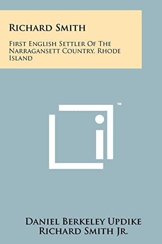 9781258142582: Richard Smith: First English Settler Of The Narragansett Country, Rhode Island