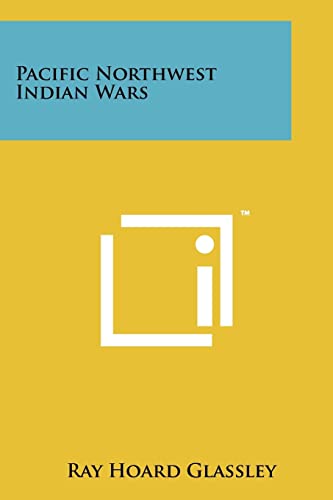 Beispielbild fr Pacific Northwest Indian Wars zum Verkauf von THE SAINT BOOKSTORE
