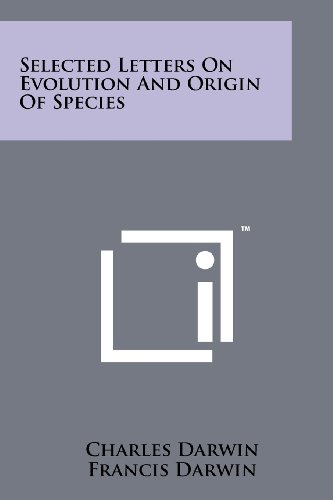 Stock image for Selected Letters on Evolution and Origin of Species for sale by Lucky's Textbooks