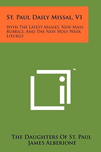 Stock image for St. Paul Daily Missal, V1: With The Latest Masses, New Mass Rubrics, And The New Holy Week Liturgy for sale by Lucky's Textbooks