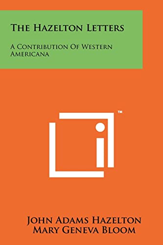 Stock image for The Hazelton Letters: A Contribution Of Western Americana for sale by Lucky's Textbooks