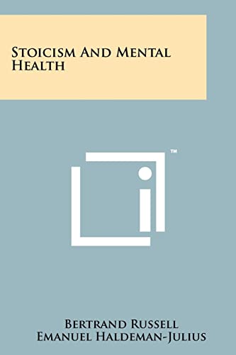 Stoicism And Mental Health (9781258145668) by Russell Earl, Bertrand