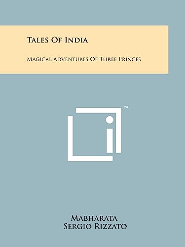 9781258147310: Tales of India: Magical Adventures of Three Princes