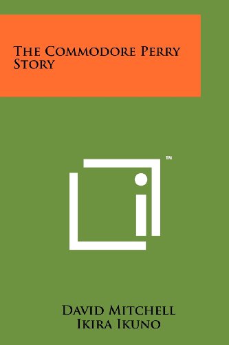 Beispielbild fr The Commodore Perry Story zum Verkauf von Zubal-Books, Since 1961