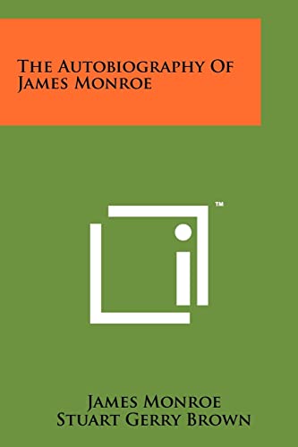 Beispielbild fr The Autobiography of James Monroe zum Verkauf von THE SAINT BOOKSTORE