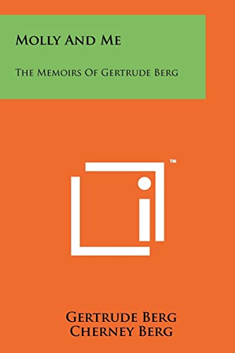 Stock image for Molly And Me: The Memoirs Of Gertrude Berg for sale by ThriftBooks-Dallas