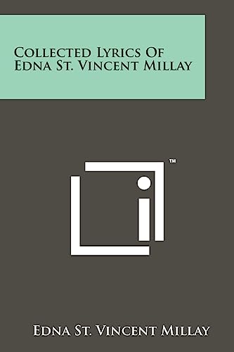 Beispielbild fr Collected Lyrics Of Edna St. Vincent Millay zum Verkauf von Buchpark