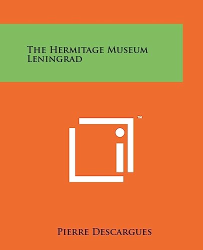 The Hermitage Museum Leningrad (9781258149147) by Descargues, Pierre