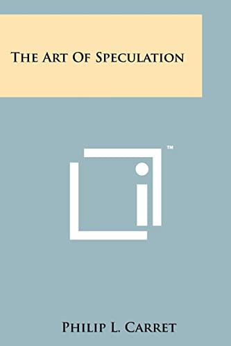 The Art of Speculation (9781258149383) by Carret, Philip L