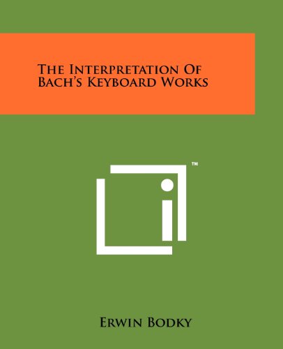 9781258149611: Interpretation Of Bach's Keyboard Works