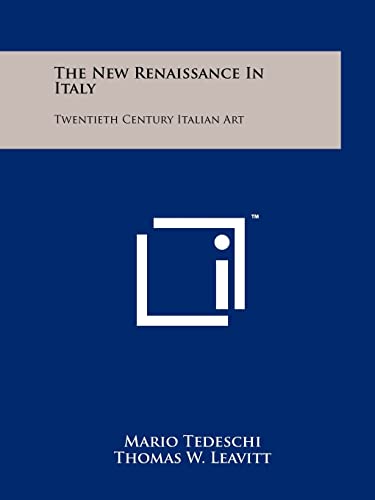 9781258150457: The New Renaissance In Italy: Twentieth Century Italian Art