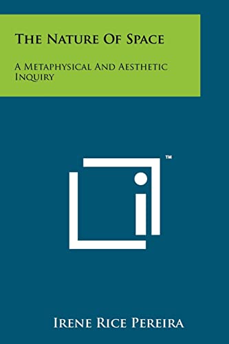 Beispielbild fr The Nature of Space: A Metaphysical and Aesthetic Inquiry zum Verkauf von THE SAINT BOOKSTORE