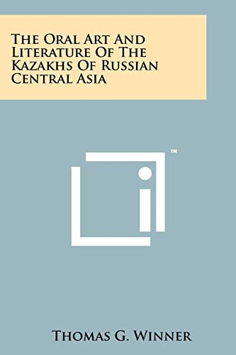 9781258153595: The Oral Art And Literature Of The Kazakhs Of Russian Central Asia
