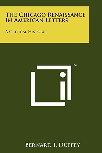 9781258153717: The Chicago Renaissance In American Letters: A Critical History