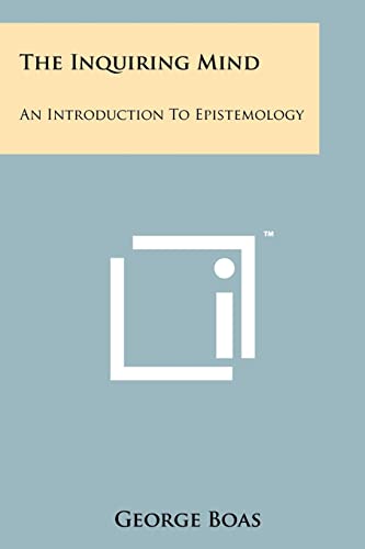 9781258154431: The Inquiring Mind: An Introduction to Epistemology
