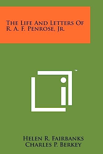 Stock image for The Life and Letters of R. A. F. Penrose, Jr. for sale by Lucky's Textbooks