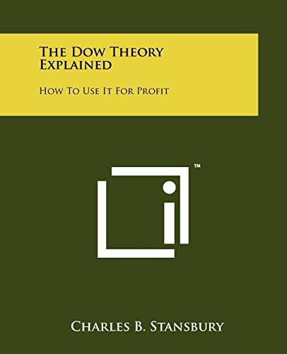 Imagen de archivo de The Dow Theory Explained: How To Use It For Profit a la venta por California Books