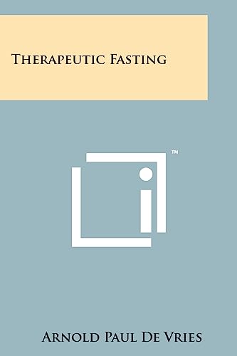 9781258155865: Therapeutic Fasting