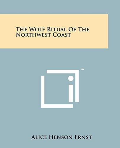 9781258156848: The Wolf Ritual Of The Northwest Coast