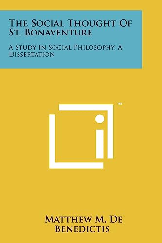 9781258158446: The Social Thought Of St. Bonaventure: A Study In Social Philosophy, A Dissertation