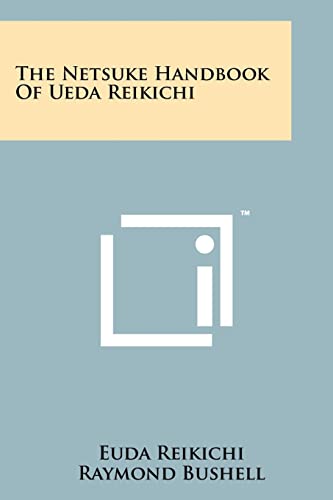 9781258158774: The Netsuke Handbook Of Ueda Reikichi