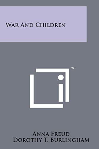 War And Children (9781258161873) by Freud, Anna; Burlingham, Dorothy T