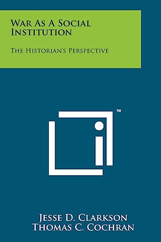 Beispielbild fr War as a Social Institution: The Historian's Perspective zum Verkauf von THE SAINT BOOKSTORE
