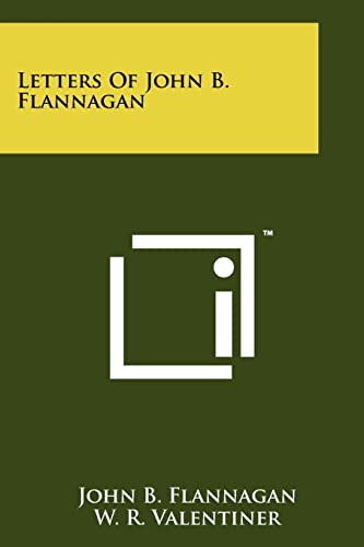 9781258165673: Letters Of John B. Flannagan