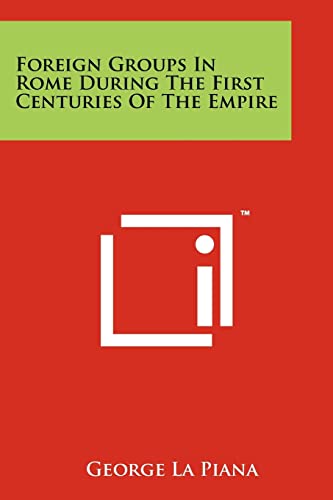 9781258167059: Foreign Groups in Rome During the First Centuries of the Empire