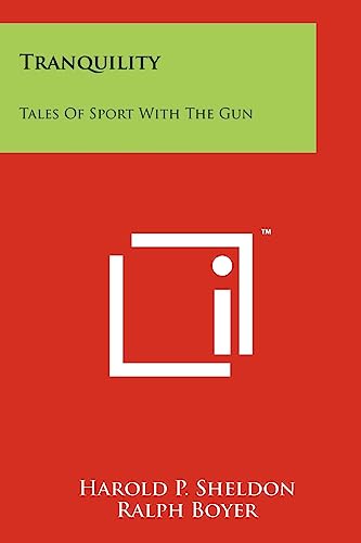 9781258167226: Tranquility: Tales Of Sport With The Gun