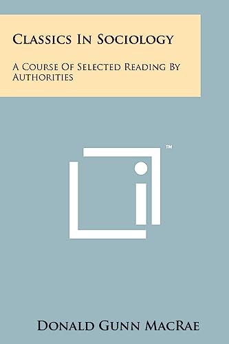 Stock image for Classics In Sociology: A Course Of Selected Reading By Authorities for sale by Book House in Dinkytown, IOBA