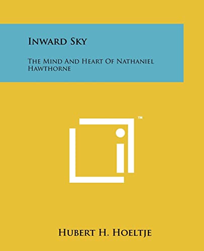 9781258168643: Inward Sky: The Mind And Heart Of Nathaniel Hawthorne
