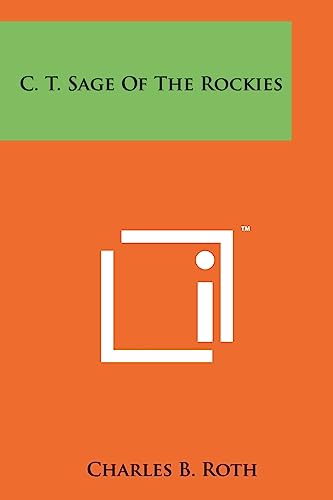 C. T. Sage of the Rockies (9781258169855) by Roth, Charles B