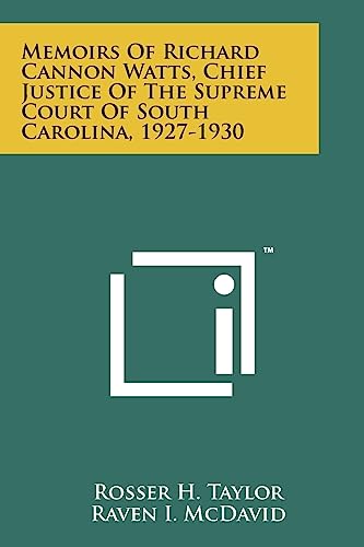 Stock image for Memoirs Of Richard Cannon Watts, Chief Justice Of The Supreme Court Of South Carolina, 1927-1930 for sale by Lucky's Textbooks