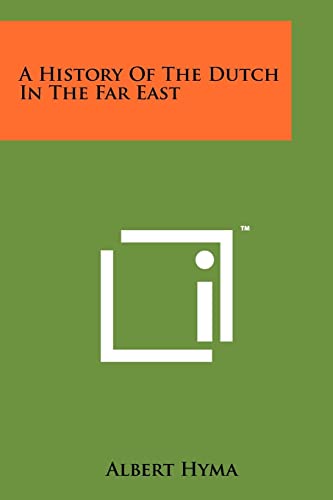 9781258177638: A History Of The Dutch In The Far East