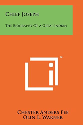 Beispielbild fr Chief Joseph: The Biography of a Great Indian zum Verkauf von THE SAINT BOOKSTORE