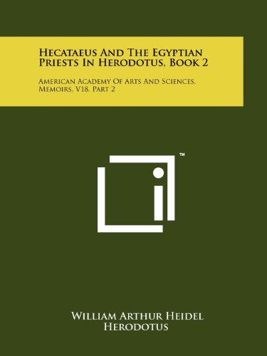 9781258179311: Hecataeus And The Egyptian Priests In Herodotus, Book 2: American Academy Of Arts And Sciences, Memoirs, V18, Part 2