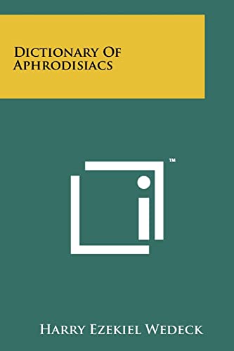 9781258181895: Dictionary of Aphrodisiacs