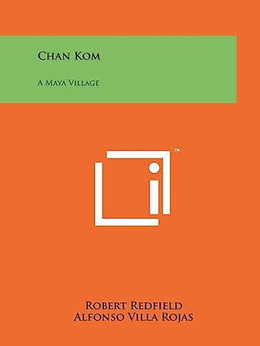 9781258182977: Chan Kom: A Maya Village